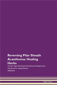 Reversing Pilar Sheath Acanthoma