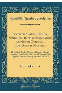 Sixtieth Annual Session, Sandhills Baptist Association of North Carolina, 2009 Annual Meeting