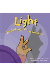 Light: Shadows, Mirrors, and Rainbows