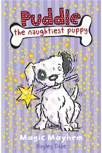 Puddle the Naughtiest Puppy: Magic Mayhem: Book 6