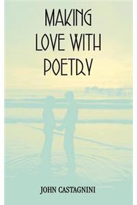 Making Love with Poetry