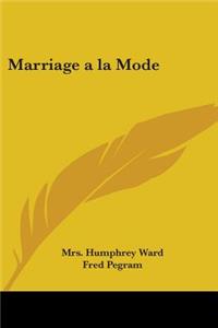 Marriage a la Mode