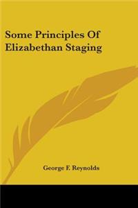 Some Principles Of Elizabethan Staging