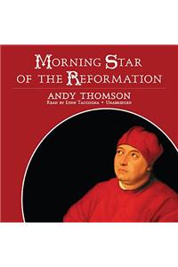 Morning Star of the Reformation