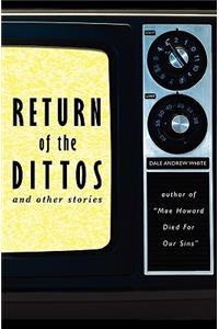 Return of the Dittos