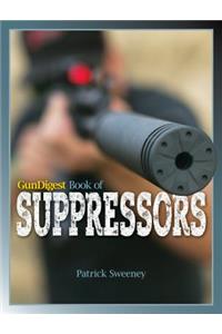 Gun Digest Book of Suppressors