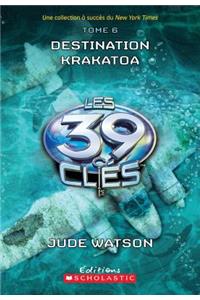 Les 39 Clés: N° 6 - Destination Krakatoa