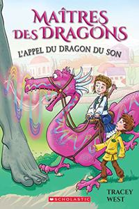 Maîtres Des Dragons: N° 16 - l'Appel Du Dragon Du Son