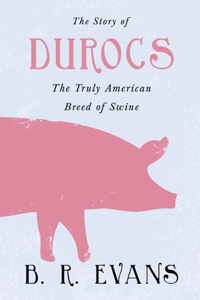 Story of Durocs - The Truly American Breed of Swine