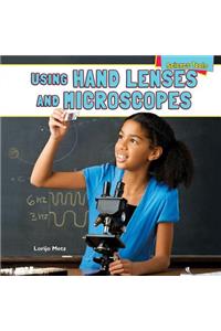 Using Hand Lenses and Microscopes