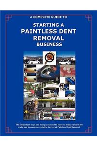 Complete Guide Towards Starting Your Own Paintless Dent Removal Business