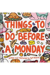 Things to Do Before a Monday