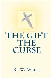 The Gift / The Curse