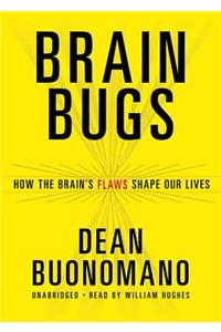 Brain Bugs