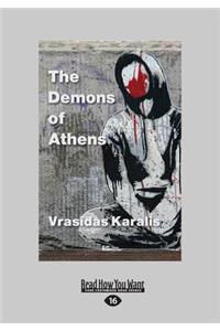 The Demons of Athens: Reports from the Great Devastation (Large Print 16pt)