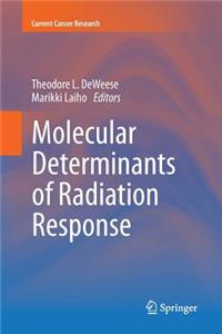 Molecular Determinants of Radiation Response