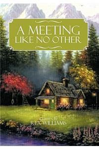 A Meeting Like No Other