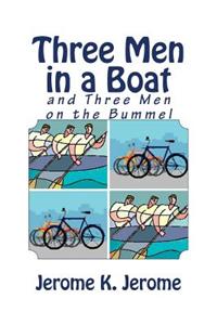 Three Men in a Boat and Three Men on the Bummel