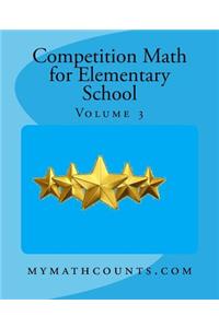 Competition Math for Elementary School Volume 3