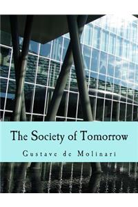 The Society of Tomorrow (Large Print Edition)