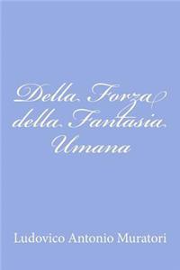 Della Forza della Fantasia Umana