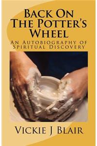 Back On The Potter's Wheel