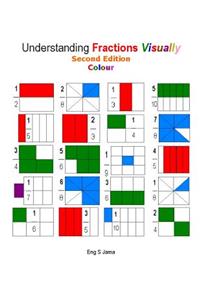 Understanding Fractions Visually Second Edition Colour