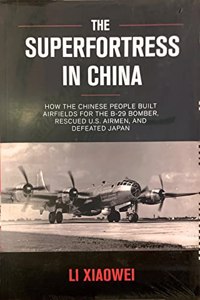 The Superfortress in China