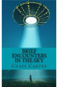 Brief Encounters in the Sky