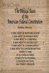 The Biblical Basis of the American Federal Constitution