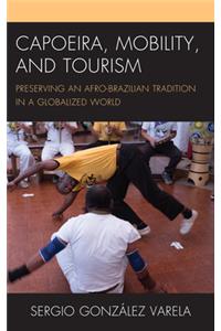 Capoeira, Mobility, and Tourism