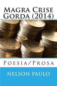 Magra Crise Gorda (2014)