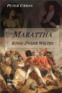 Marattha - König Zweier Welten