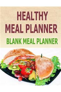 Healthy Meal Planner: Blank Meal Planner