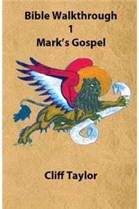 Bible Walkthrough - 1 - Mark