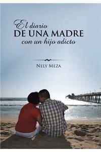 El diario de una madre con un hijo adicto