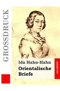 Orientalische Briefe (Großdruck)