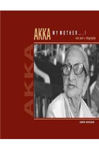 Akka, My Mother