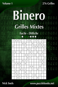 Binero Grilles Mixtes - Facile à Difficile - Volume 1 - 276 Grilles