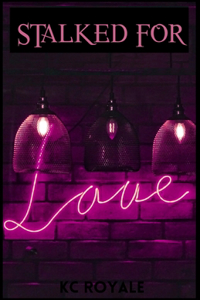 Stalked For Love