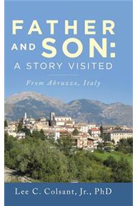 Father and Son: A Story Visited: From Abruzzo, Italy