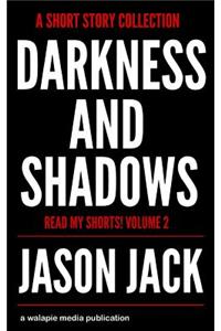 Darkness and Shadows