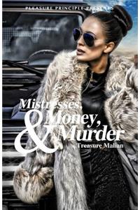 Mistresses, Money, and Murder