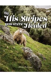 By His Stripes You Were Healed