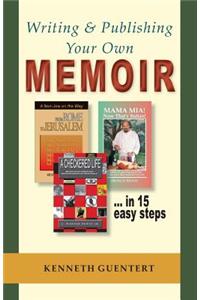 Writing and Publishing Your Own Memoir