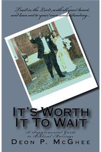 It's Worth It To Wait