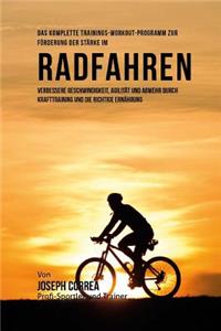 Das komplette Trainings-Workout-Programm zur Forderung der Starke im Radfahren