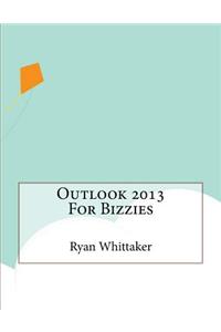 Outlook 2013 For Bizzies