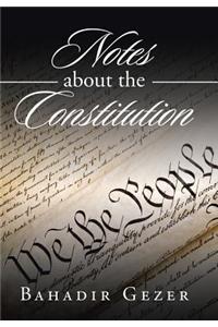 Notes about the Constitution