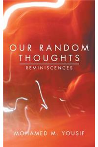 Our Random Thoughts